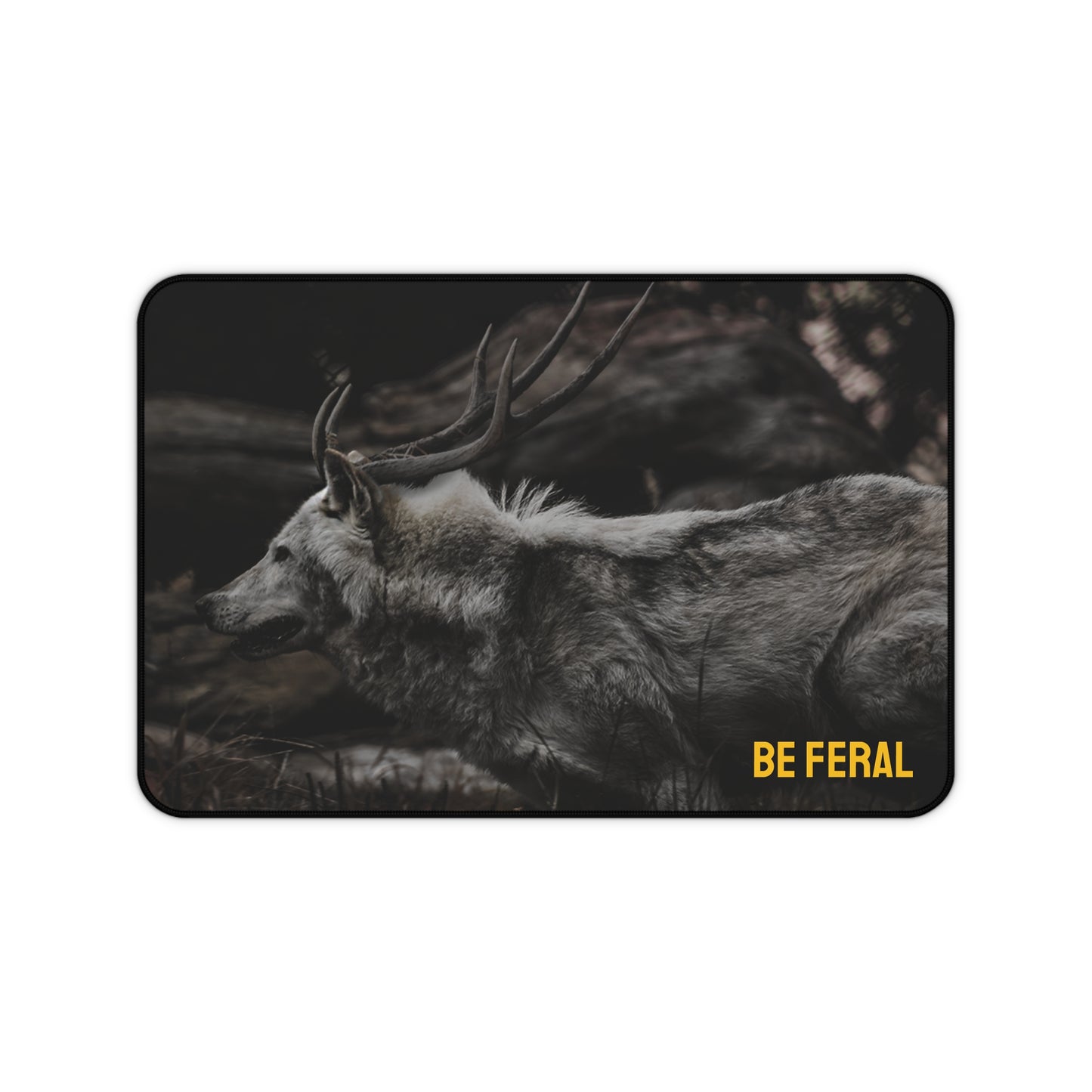 "Be Feral" Desk Mat