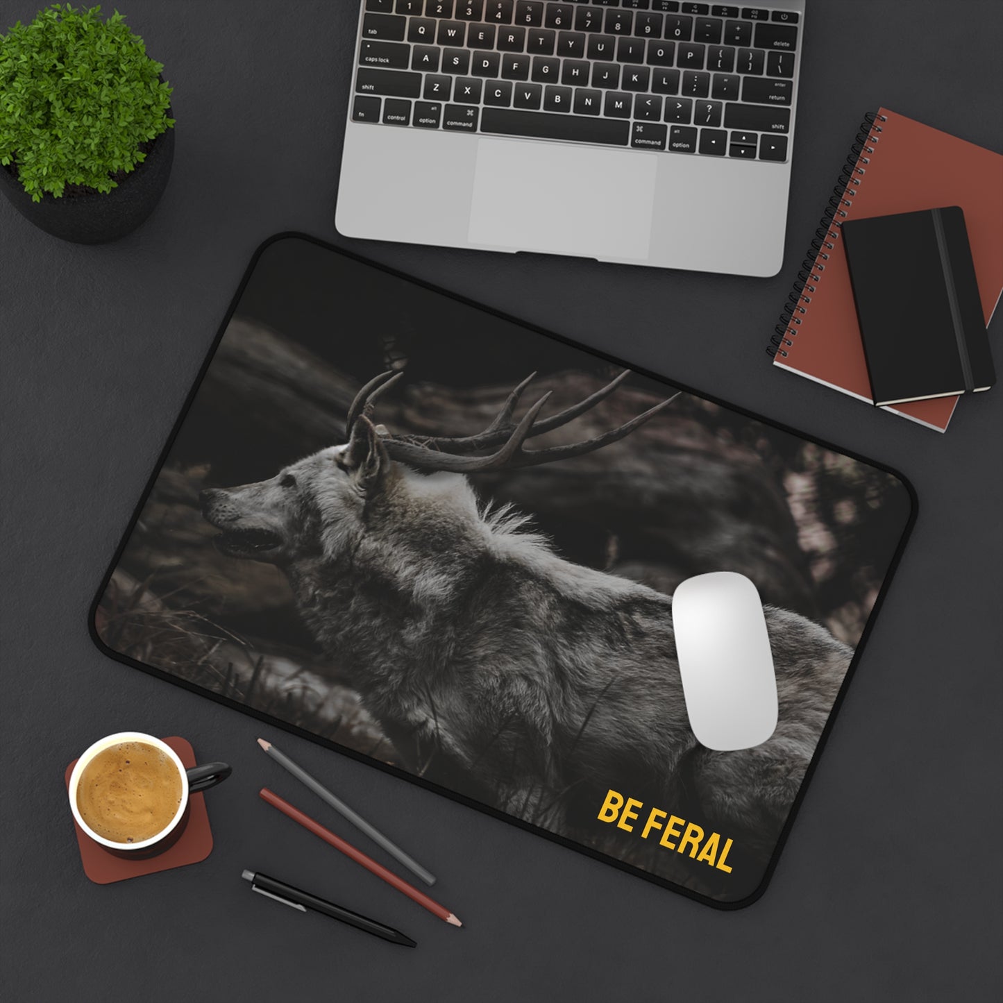 "Be Feral" Desk Mat