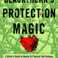Blackthorn's Protection Magic: A Witch’s Guide to Mental and Physical Self-Defense