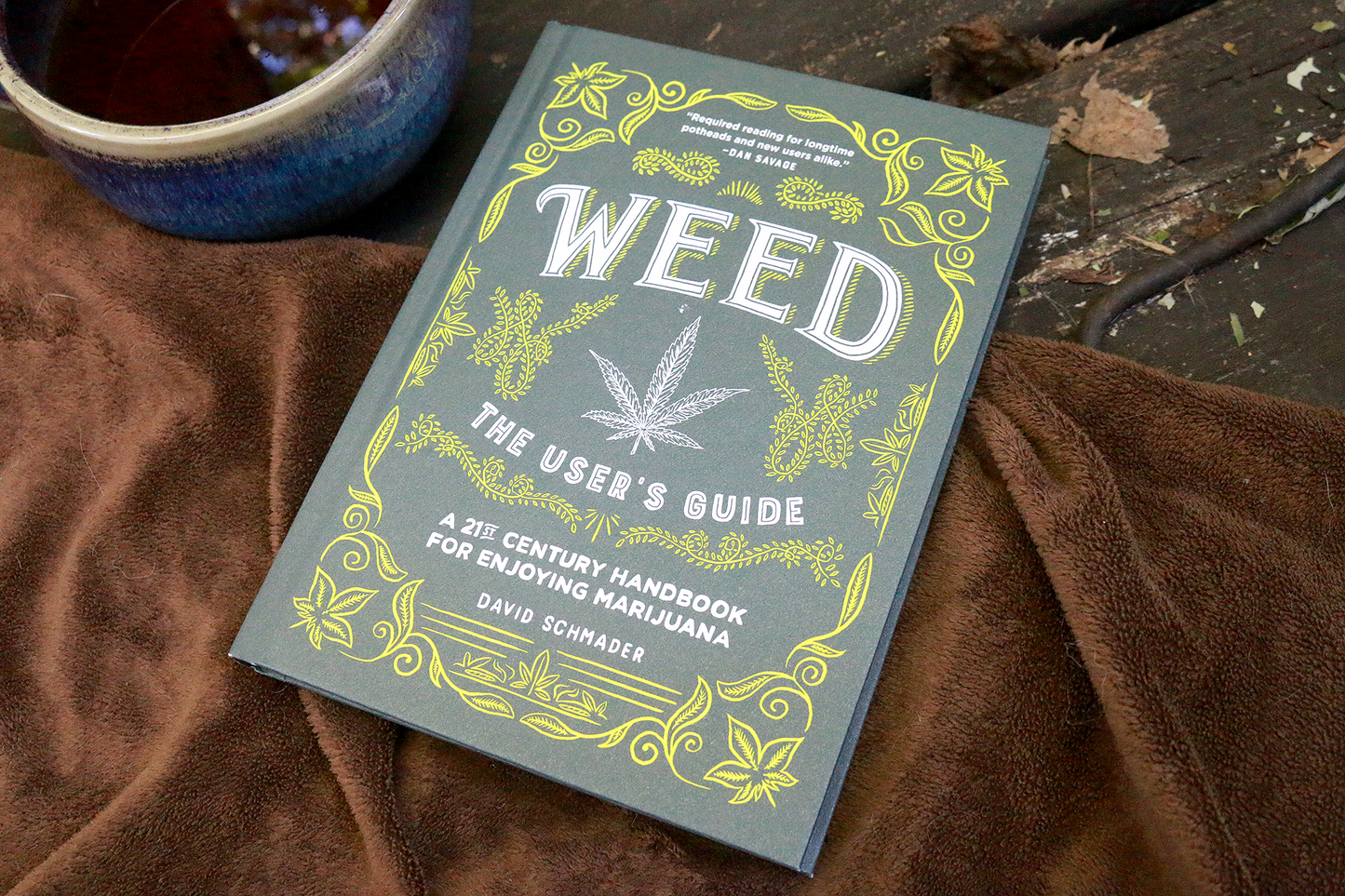 Weed: The User's Guide: A 21st Century Handbook for Enjoying Marijuana