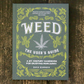 Weed: The User's Guide: A 21st Century Handbook for Enjoying Marijuana