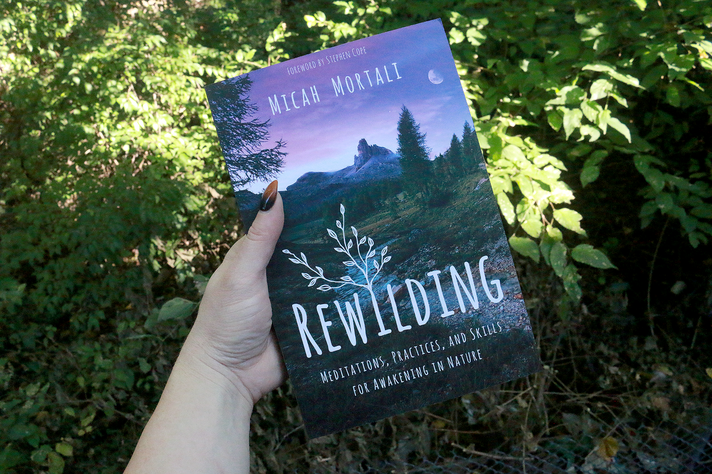 Rewilding: Meditations, Practices, and Skills for Awakening in Nature