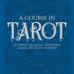 A Course in Tarot: In-Depth Training, Exercises, Questions with Answers